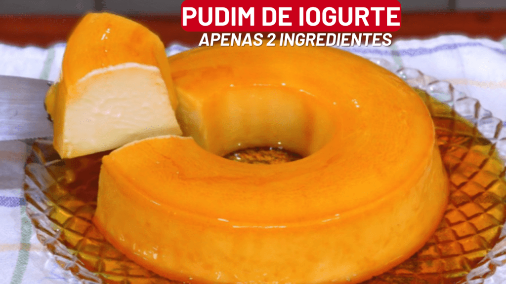 Pudim de Iogurte Natural com Apenas 2 Ingredientes. 1 Pudim de Iogurte Natural com Apenas 2 Ingredientes